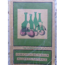 FABRICAREA BAUTURILOR ALCOOLICE NATURALE