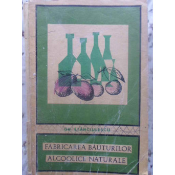 FABRICAREA BAUTURILOR ALCOOLICE NATURALE