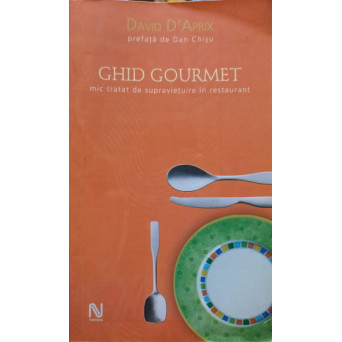 GHID GOURMET. MIC TRATAT DE SUPRAVIETUIRE IN RESTAURANT