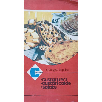 GUSTARI RECI, GUSTARI CALDE, SALATE