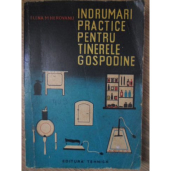 INDRUMARI PRACTICE PENTRU TINERELE GOSPODINE
