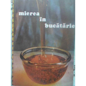 MIEREA IN BUCATARIE