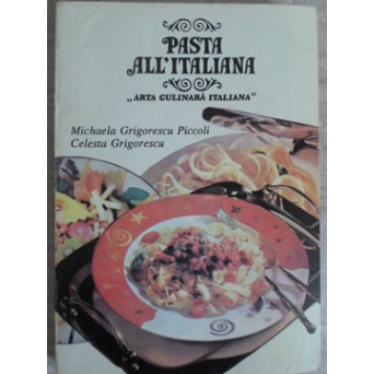 PASTA ALL'ITALIANA. ARTA CULINARA ITALIANA