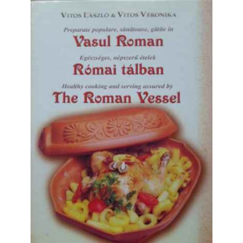 PREPARATA POPULARE, SANATOASE, GATITE IN VASUL ROMAN