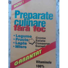 PREPARATE CULINARE FARA FOC