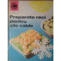 PREPARATE RECI PENTRU ZILE CALDE PREPARATE RECI PENTRU ZILE CALDE
