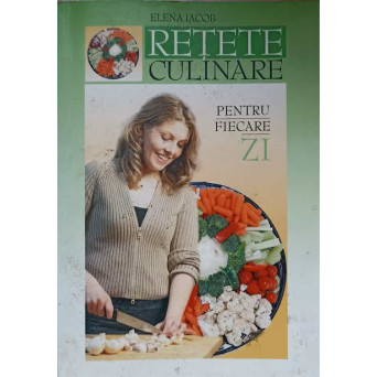 RETETE CULINARE PENTRU FIECARE ZI