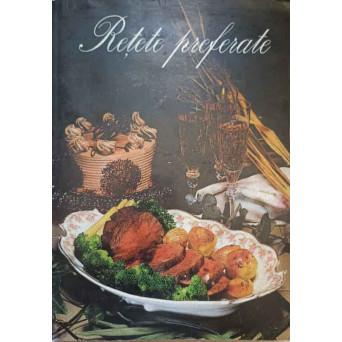 RETETE PREFERATE