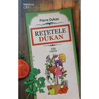 RETETELE DUKAN. 350 RETETE