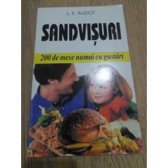 SANDVISURI. 200 DE MESE NUMAI CU GUSTARI