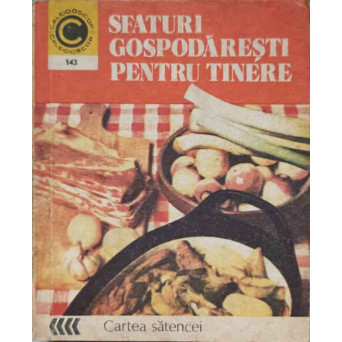 SFATURI GOSPODARESTI PENTRU TINERE