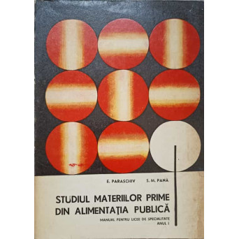 STUDIUL MATERIILOR PRIME DIN ALIMENTATIA PUBLICA. MANUAL PENTRU LICEE DE SPECIALITATE, ANUL 1