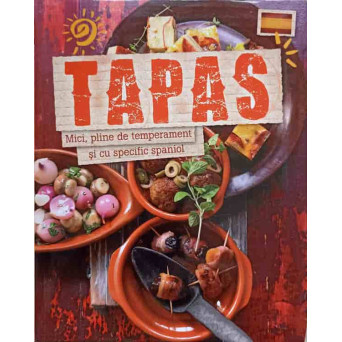 TAPAS. MICI, PLINE DE TEMPERAMENT SI CU SPECIFIC SPANIOL