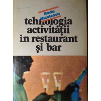 TEHNOLOGIA ACTIVITATII IN RESTAURANT SI BAR
