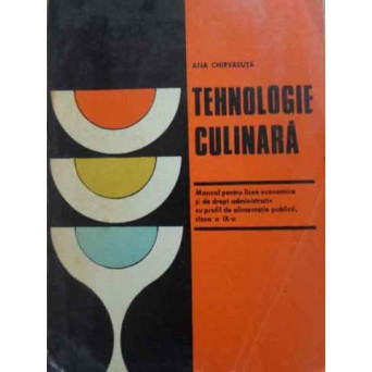 TEHNOLOGIE CULINARA MANUAL PENTRU LICEE ECONOMICE
