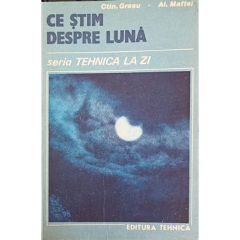 CE STIM DESPRE LUNA