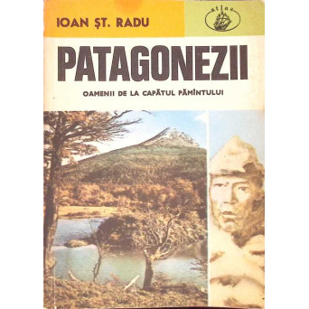 PATAGONEZII. OAMENII DE LA CAPATUL PAMANTULUI