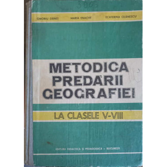 METODICA PREDARII GEOGRAFIEI LA CLASELE V-VIII