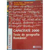 CAPACITATE 2000. TESTE DE GEOGRAFIA ROMANIEI CAPACITATE 2000. TESTE DE GEOGRAFIA ROMANIEI