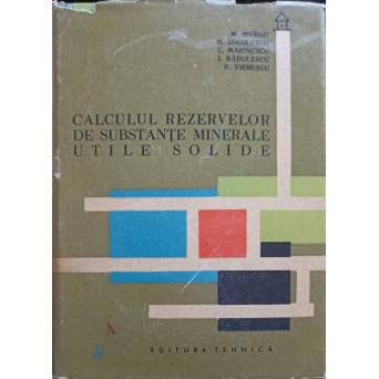 CALCULUL REZERVELOR DE SUBSTANTE MINERALE UTILE SOLIDE
