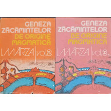 GENEZA ZACAMINTELOR DE ORIGINE MAGMATICA VOL.2-3