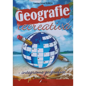 GEOGRAFIE RECREATIVA. INTEGRAME GEOGRAFICE