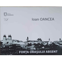 FORTA ORASULUI ABSENT FORTA ORASULUI ABSENT