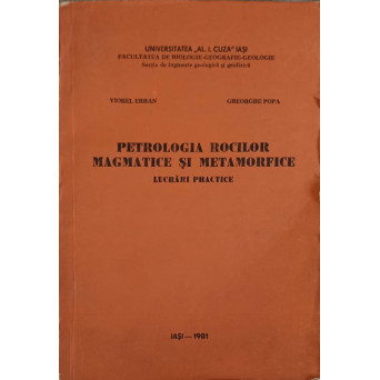 PETROLOGIA ROCILOR MAGMATICE SI METAMORFICE. LUCRARI PRACTICE