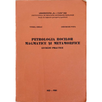PETROLOGIA ROCILOR MAGMATICE SI METAMORFICE