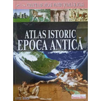 ATLAS ISTORIC. EPOCA ANTICA ATLAS ISTORIC. EPOCA ANTICA