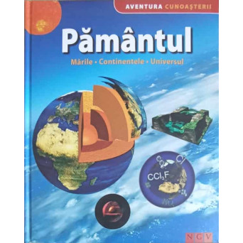 PAMANTUL: MARILE, CONTINENTELE, UNIVERSUL