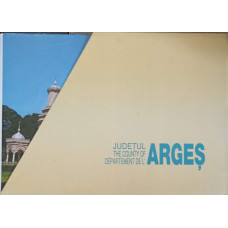 JUDETUL ARGES, THE COUNTY OF DEPARTEMENT DE L'ARGES. EDITIE IN 3 LIMBI