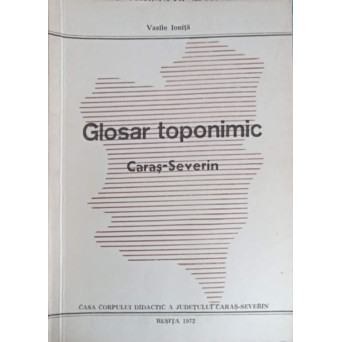GLOSAR TOPONIMIC CARAS-SEVERIN