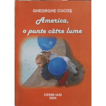 AMERICA, O PUNTE CATRE LUME
