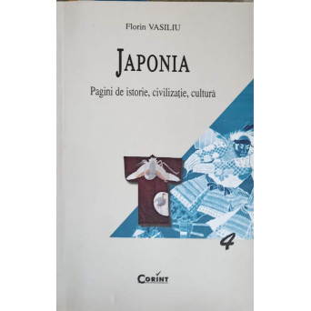 JAPONIA. PAGINI DE ISTORIE, CIVILIZATIE, CULTURA