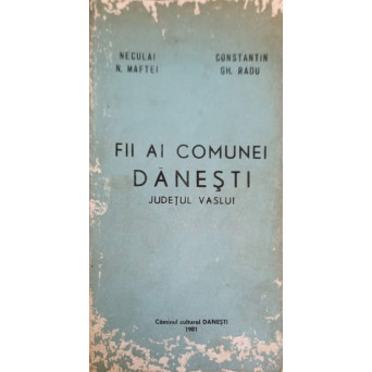 FII AI COMUNEI DANESTI, JUDETUL VASLUI