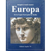 IMAGINEA LUMII NOASTRE. EUROPA DE LA CAPUL NORD PANA IN SICILIA