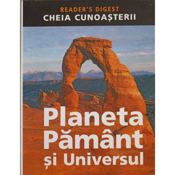 CHEIA CUNOASTERII. PLANETA PAMANT SI UNIVERSUL CHEIA CUNOASTERII. PLANETA PAMANT SI UNIVERSUL