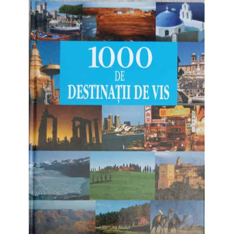 1000 DE DESTINATII DE VIS
