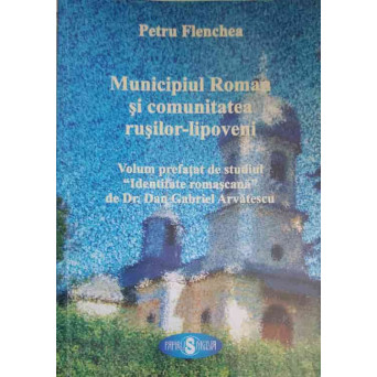 MUNICIPIUL ROMAN SI COMUNITATEA RUSILOR LIPOVENI