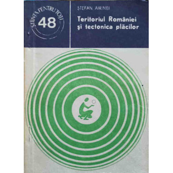 TERITORIUL ROMANIEI SI TECTONICA PLACILOR
