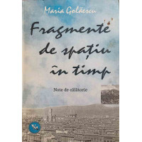 FRAGMENTE DE SPATIU IN TIMP. NOTE DE CALATORIE FRAGMENTE DE SPATIU IN TIMP. NOTE DE CALATORIE
