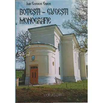 BOTESTI - GUGESTI, MONOGRAFIE