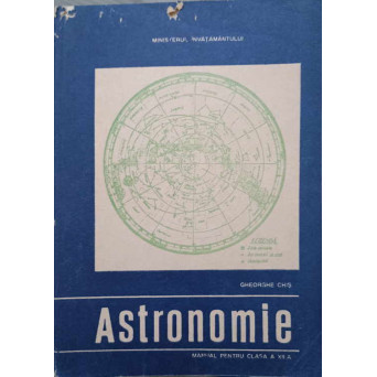 ASTRONOMIE. MANUAL PENTRU CLASA A XII-A