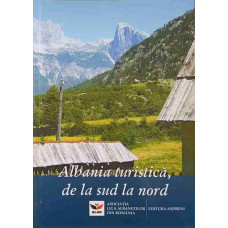 ALBANIA TURISTICA, DE LA SUD LA NORD