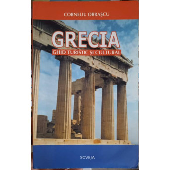 GRECIA. GHID TURISTIC SI CULTURAL