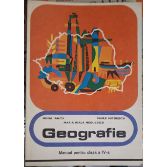 GEOGRAFIE, MANUAL PENTRU CLASA A IV-A