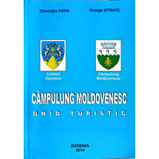CAMPULUNG MOLDOVENESC, GHID TURISTIC (INCLUDE HARTA)