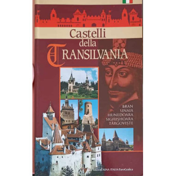 CASTELLI DELLA TRANSILVANIA: BRAN, SINAIA, HUNEDOARA, SIGHISOARA, TARGOVISTE