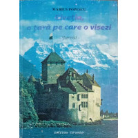 ELVETIA, O TARA PE CARE O VISEZI! JURNAL ELVETIA, O TARA PE CARE O VISEZI! JURNAL